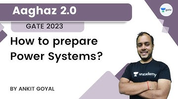 How to prepare Power Systems? | Aaghaz 2.0 | GATE 2023 | Ankit Goyal