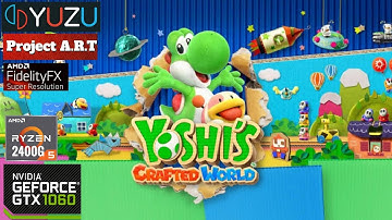Yoshi’s Crafted World on YUZU EA 2198 AMD FSR 2x resolution | GTX 1060  | Ryzen 5 2400G | 16GB RAM