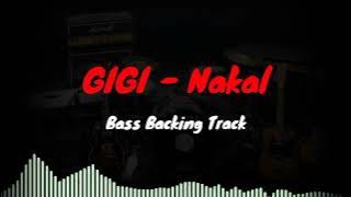 GIGI - Nakal ( Bass Backing Track )