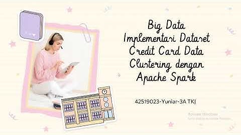 Big Data Implementasi Dataset Credit Card Data Clustering dengan Apache Spark