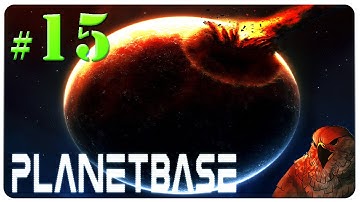 Planetbase Gameplay - EP 15 - Meteor #REKTish [Let