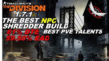 The Division 1.7.1 BEST NPC/PVE SHRED BUILD (MELT NPCs) + GAMEPLAY