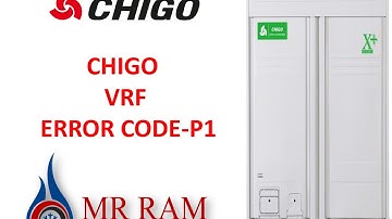 Chigo VRF Error code P1 (ENGLISH)