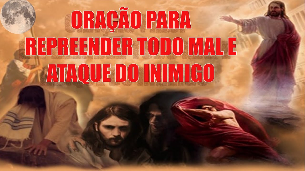 ORAÇÃO PARA REPREENDER TODO MAL E ATAQUE DO INIMIGO - YouTube