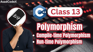 C++ Class 13 – Polymorphism Explained | Types of Polymorphism: Compile-time & Run-time