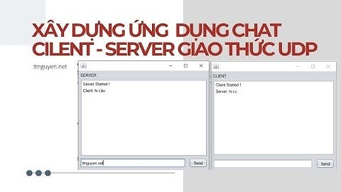 [Chế độ UDP] Lập trình ứng dụng gửi tin nhắn (chat) Client - Server | Java Socket Swing