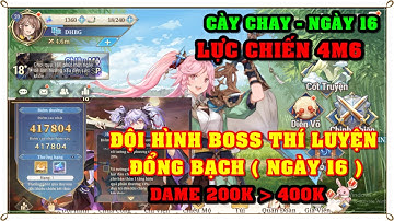 Tam Quốc Huyễn Tướng VNG | NGÀY 16 | ĐỘI HÌNH BOSS THÍ LUYỆN ĐỔNG BẠCH SÁT THƯƠNG 200K ĐẾN 400K