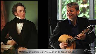 Video thumbnail of "Ave Maria - Franz Schubert com Milton Mori - Bandolim"