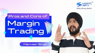 Pros &amp; Cons of Margin Trading