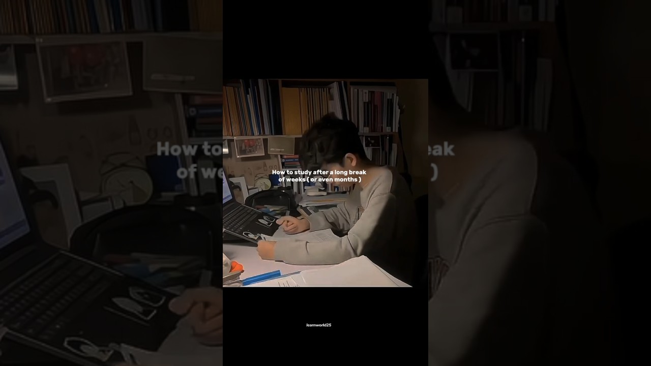 How to study after a long break 💯📚 