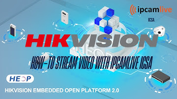 How to set up video streaming w. IPCamLive Camera Streaming Application on HEOP 2.0 Hikvision camera