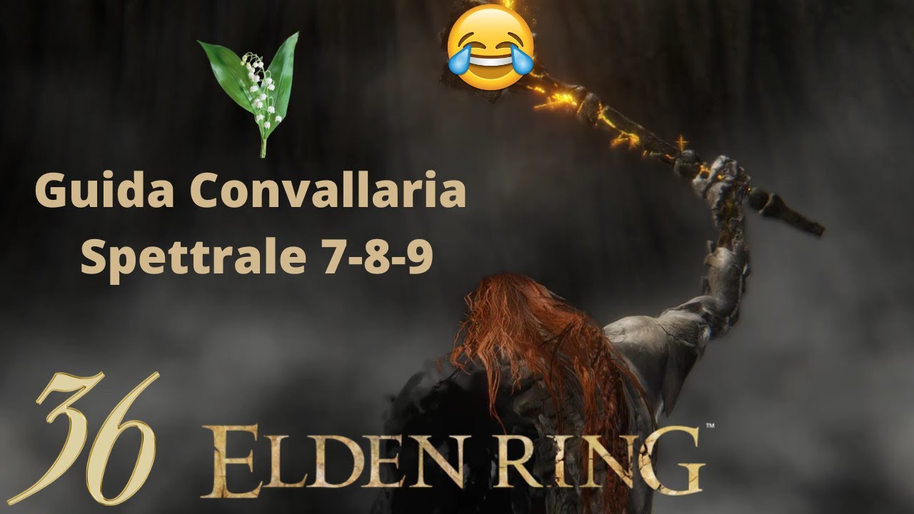 Elden Ring gameplay ita killiamo l'ultimo boss 😂😂(se come no) guida  convallaria spettrale 7-8-9 