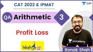🎯 Lakshya Batch 2022 | Quant | Arithmetic - 3 | Profit Loss | CAT 2022 | IPMAT | Ronak Shah