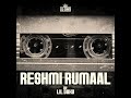 Reshmi rumaal full song 2020 lil daku  chamkila  villahood