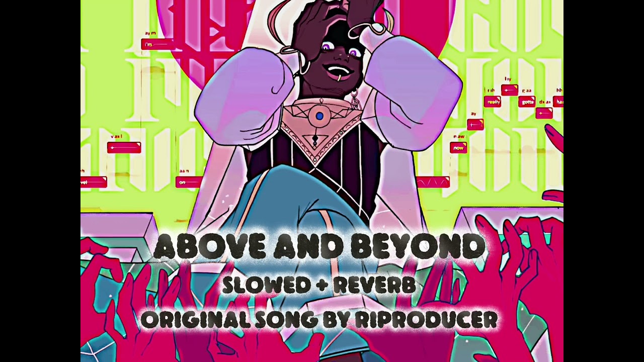 Above and Beyond by R.I.P (Slowed + Reverb)