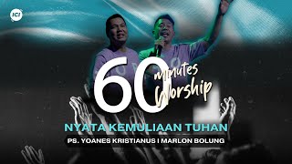 LIVE 60 MINUTES WORSHIP - NYATA KEMULIAAN TUHAN Feat Marlon Bolung \u0026 ICI Worship