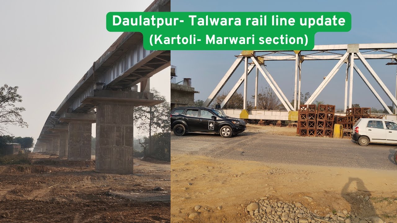 Kartoli - Marwari section ( Daulatpur - Talwara rail line update) 