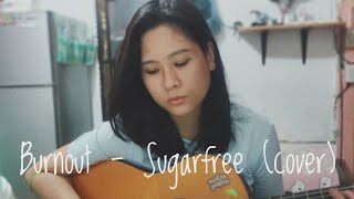 Burnout - Sugarfree (Anj cover)