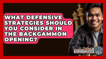 What Defensive Strategies Should You Consider In The Backgammon Opening? - The Board Game Xpert