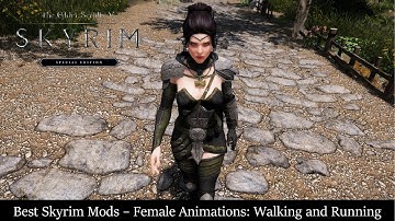 Best Skyrim Mods (SE & LE) - Female Animations: Walking and Running
