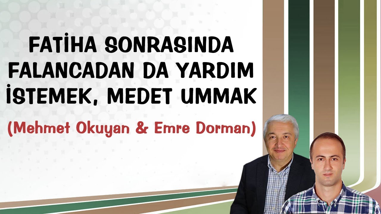 Fatiha 5. Ayeti Okuyup Sonrasında Falancadan da Yardım İstemek, Medet Ummak | Prof.Dr. Mehmet Okuyan