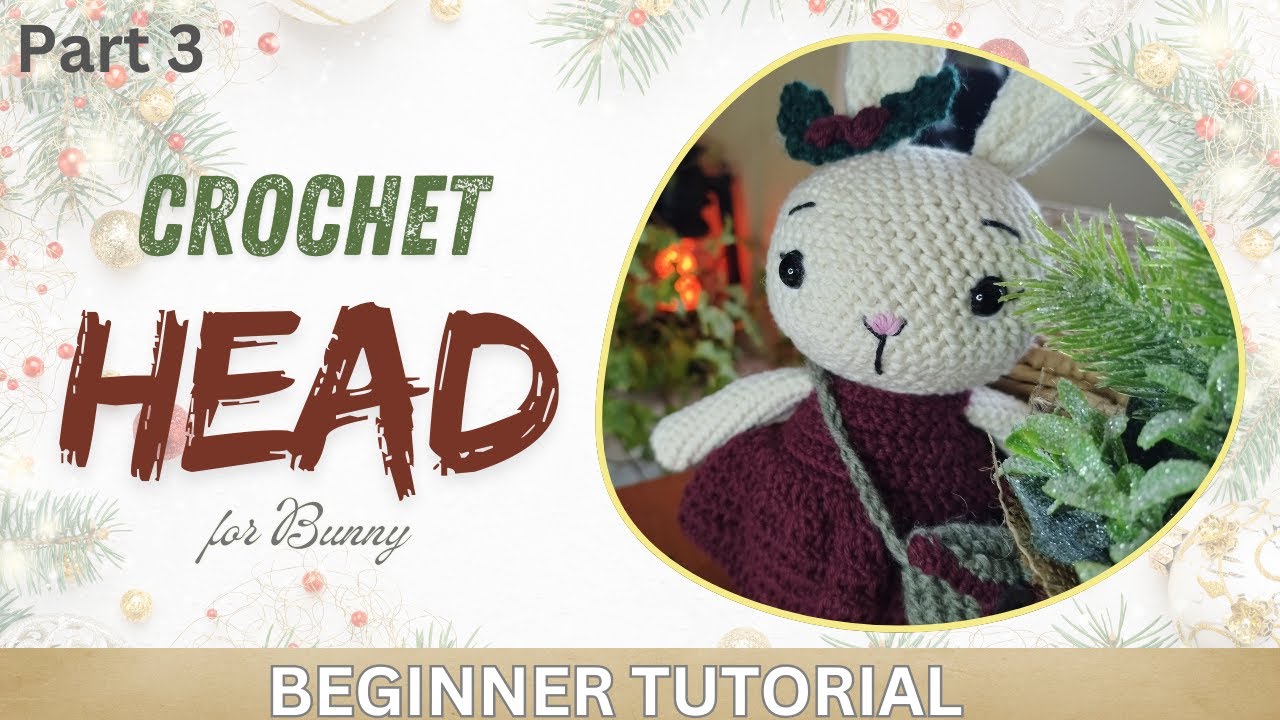 DIY HOW TO CROCHET THE BUNNY RABBIT - MIO | PART 3 | HEAD | Christmas ...