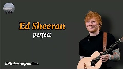 Thumbnail of Ed Sheeran - perfect (lirik lagu dan terjemahan) Viral Terbaru ✅👍‼️