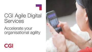 CGI UK | Emerging Technology | Agile Digital Services – Accelerate your organisational agility
