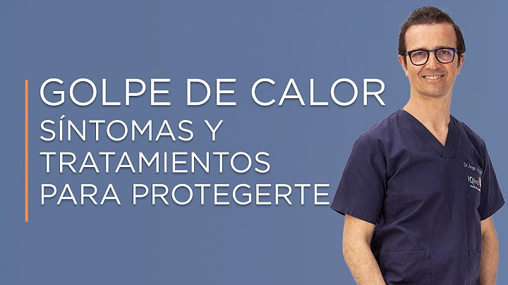 Golpe de calor: Síntomas y tratamientos para protegerte