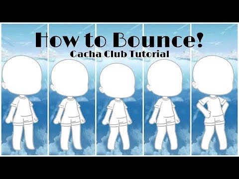 How to Bounce (w/ Gacha Club only!!)