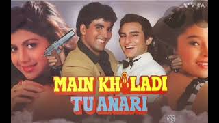 Main khiladi tu anari | saif ali khan and akshay kumar | full  mp3 song|