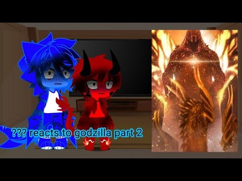 ??? reacts to Godzilla part 2