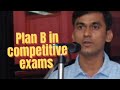 Plan 'B' In competitive exams.@PrashantAcademy_Kalyan
