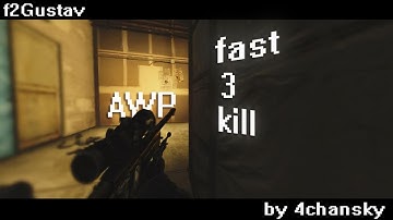 CS:GO MOVIE | FAST 3 KILL witch AWP | by 4chansky