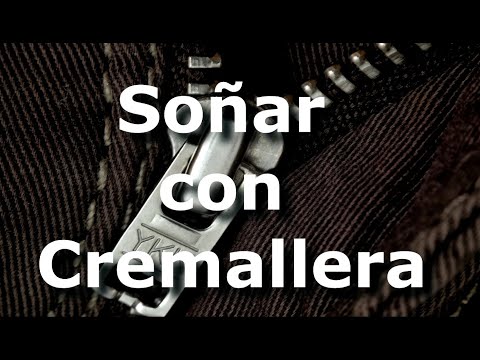 Cremallera - soñar