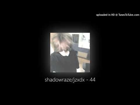 shadowraze/jzxdx - 44 (07.05.24)