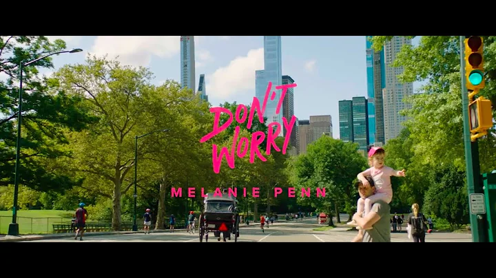 Melanie Penn - Don't Worry [Official Music Video]