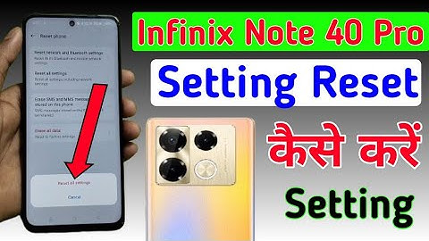 Infinix note 40 proe settings kaise reset kare / how to rest settings in infinix note 40 pro me