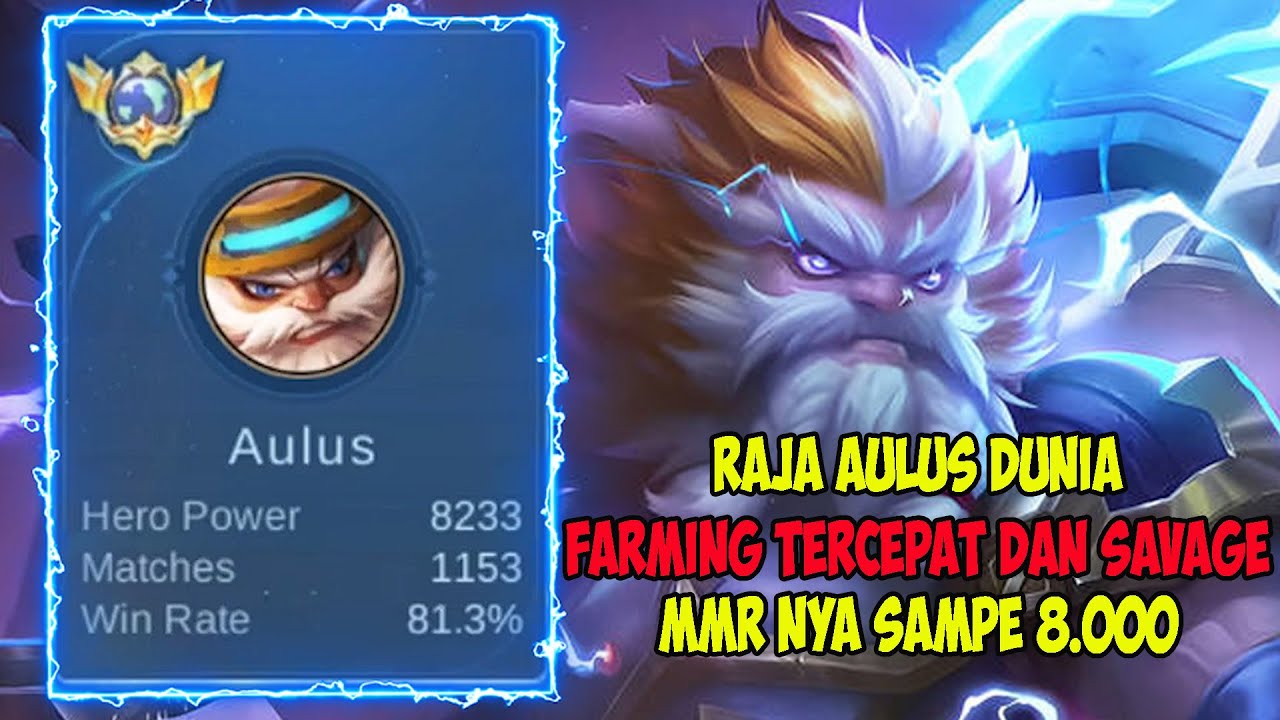 Raja Aulus Farming Tercepat dan Savage,MMR nya NGERI! 8K MMR - King ...