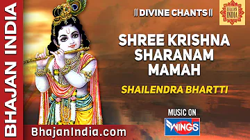 Shree Krishna Sharanam Mamah Dhun by Shailendra Bhartti | Relaxing 108 Chants@bhajanindia