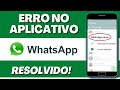 WHATSAPP PAROU DE FUNCIONAR - Veja como RESOLVER! | erro no aplicativo do WhatsApp
