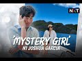 'Mystery girl' ni Joshua Garcia | NXT