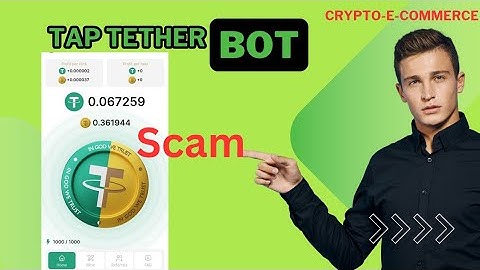 Tap Tether Bot Scam beware don