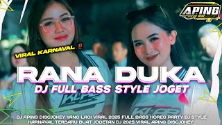 DJ RANA DUKA | FULL BASS HOREG STYLE JOGET APING DISCJOKEY ‼️VIRAL KARNAVAL 2025