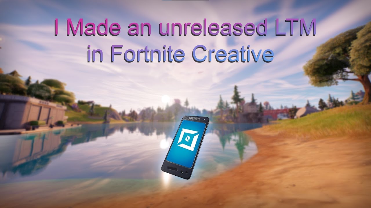 I Made An Unreleased LTM In Fortnite Creative YouTube I Made An Unreleased LTM In Fortnite Creative YouTube