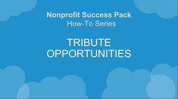 Nonprofit Salesforce How-To-Series: NPSP Tribute Opportunities