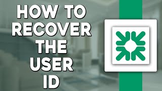 How To Recover the User ID of Citizens Bank (Quick & Easy)