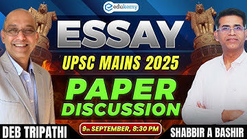 🔴 UPSC Mains 2025 Essay Paper LIVE Discussion | Analysis & Strategy by Shabbir Sir & Deb Sir