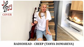 Radiohead - Creep (cover by Tanya Domareva)
