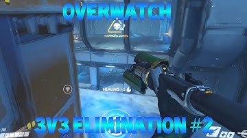 Overwatch 3v3 Elimination #2